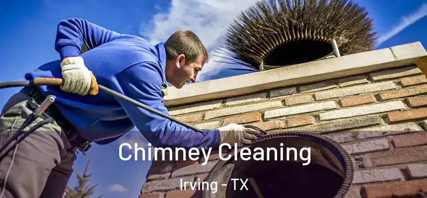 Chimney Cleaning Irving - TX