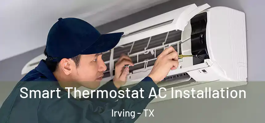Smart Thermostat AC Installation Irving - TX